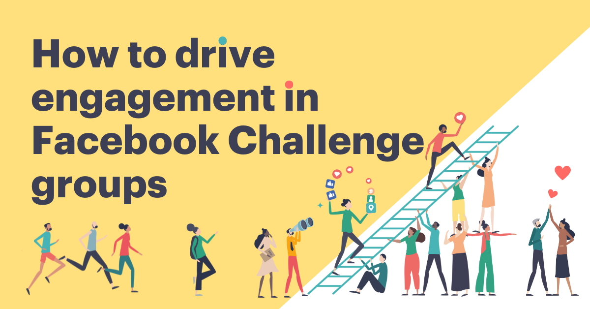 How to Drive Engagement in Facebook Challenge Groups