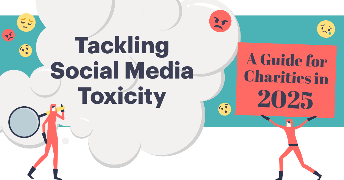 Tackling Social Media Toxicity A Guide for Charities in 2025